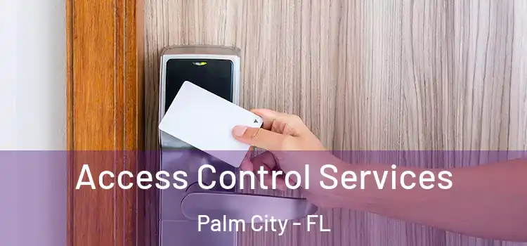 Access Control Services Palm City - FL