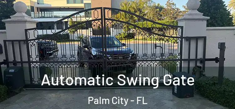 Automatic Swing Gate Palm City - FL