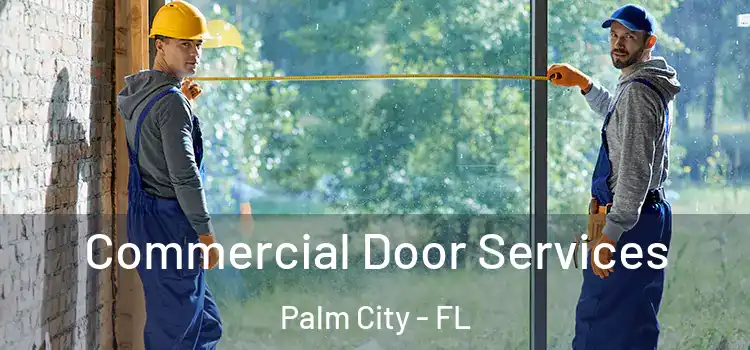 Commercial Door Services Palm City - FL