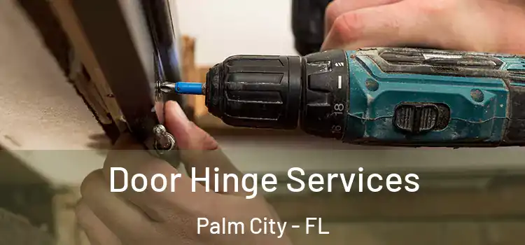 Door Hinge Services Palm City - FL