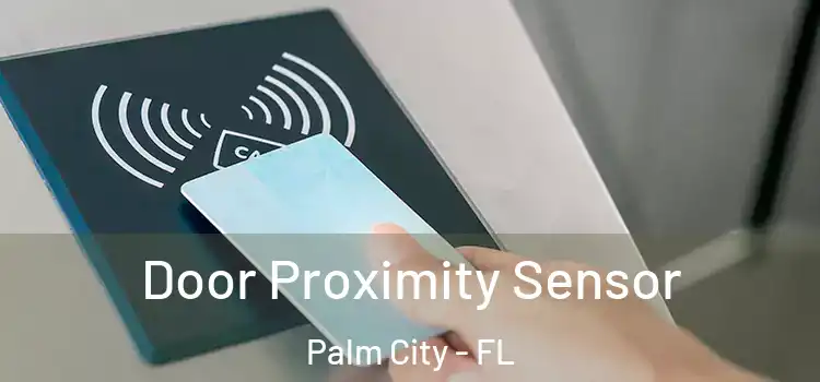 Door Proximity Sensor Palm City - FL