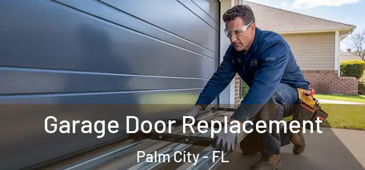 Garage Door Replacement Palm City - FL