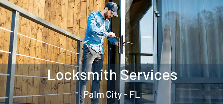 Locksmith Services Palm City - FL