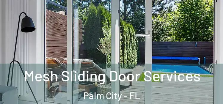 Mesh Sliding Door Services Palm City - FL