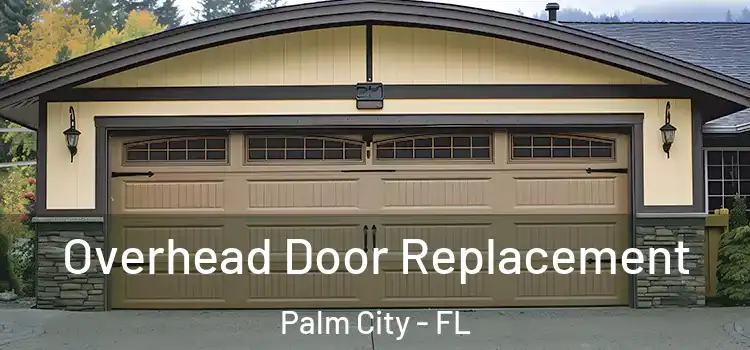  Overhead Door Replacement Palm City - FL