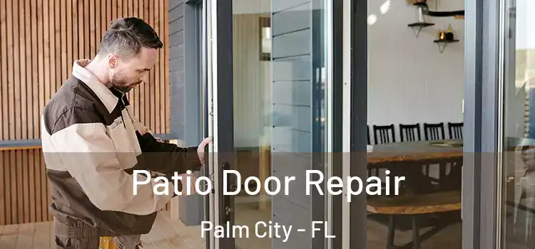  Patio Door Repair Palm City - FL