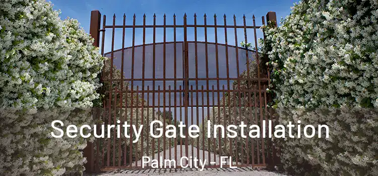 Security Gate Installation Palm City - FL