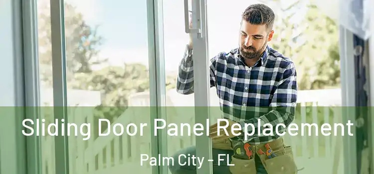  Sliding Door Panel Replacement Palm City - FL
